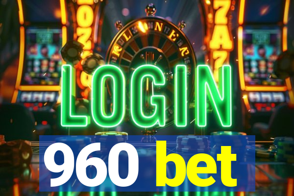 960 bet